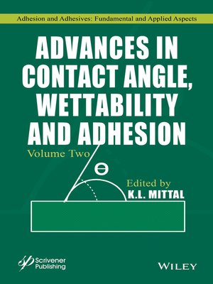 cover image of Advances in Contact Angle, Wettability and Adhesion, Volume Two